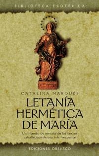 LETANIA HERMETICA DE MARIA | 9788477209782 | MARQUES CATALINA | Llibreria La Gralla | Llibreria online de Granollers