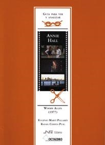 ANNIE HALL (GUIA PARA VER Y ANALIZAR) | 9788480635462 | MARTI PALLARES, E.; CHERTA PUIG, R. | Llibreria La Gralla | Librería online de Granollers