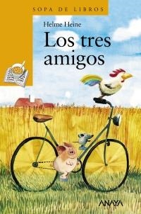 TRES AMIGOS, LOS (SOPA DE LIBROS AMARILLO 82) | 9788466716598 | HEINE, HELME | Llibreria La Gralla | Llibreria online de Granollers