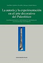 AUTORIA Y LA EXPERIMENTACION EN EL ARTE DECORATIVO DEL PALEO | 9788474858310 | APELLANIZ, JUAN MARIA / RUIZ, ROSA / AMAYRA, IMANO | Llibreria La Gralla | Librería online de Granollers