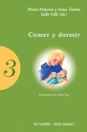 COMER Y DORMIR | 9788480635622 | MAJOROS, MARIA / TARDOS, ANNA | Llibreria La Gralla | Llibreria online de Granollers