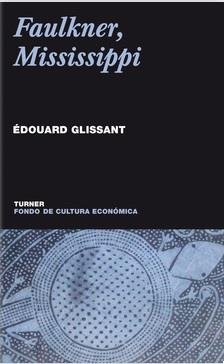 FAULKNER MISSISSIPPI | 9788475065359 | GLISSANT, EDOUARD | Llibreria La Gralla | Llibreria online de Granollers