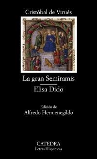 GRAN SEMIRAMIS, LA / ELISA DIDO (LETRAS HISPANICAS 538) | 9788437620305 | VIRUES, CRISTOBAL DE | Llibreria La Gralla | Llibreria online de Granollers