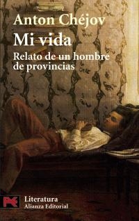 MI VIDA RELATO DE UN HOMBRE DE PROVINCIAS (LIBR.BOL. L 5619) | 9788420655086 | CHEJOV, ANTON | Llibreria La Gralla | Llibreria online de Granollers