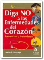 DIGA NO A LAS ENFERMEDADES DEL CORAZON | 9788497350631 | SAUVAGE, LESTER R. | Llibreria La Gralla | Llibreria online de Granollers