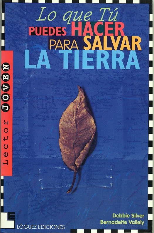 LO QUE TU PUEDES HACER PARA SALVAR LA TIERRA | 9788489804128 | SILVER DEBBI | Llibreria La Gralla | Llibreria online de Granollers