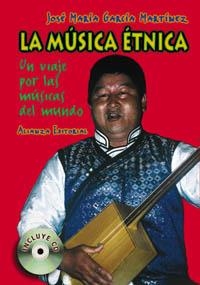 MUSICA ETNICA UN VIAJE POR LAS MUSICAS DEL MUNDO (+CD) | 9788420640587 | GARCIA MARTINEZ, JOSE MARIA | Llibreria La Gralla | Llibreria online de Granollers