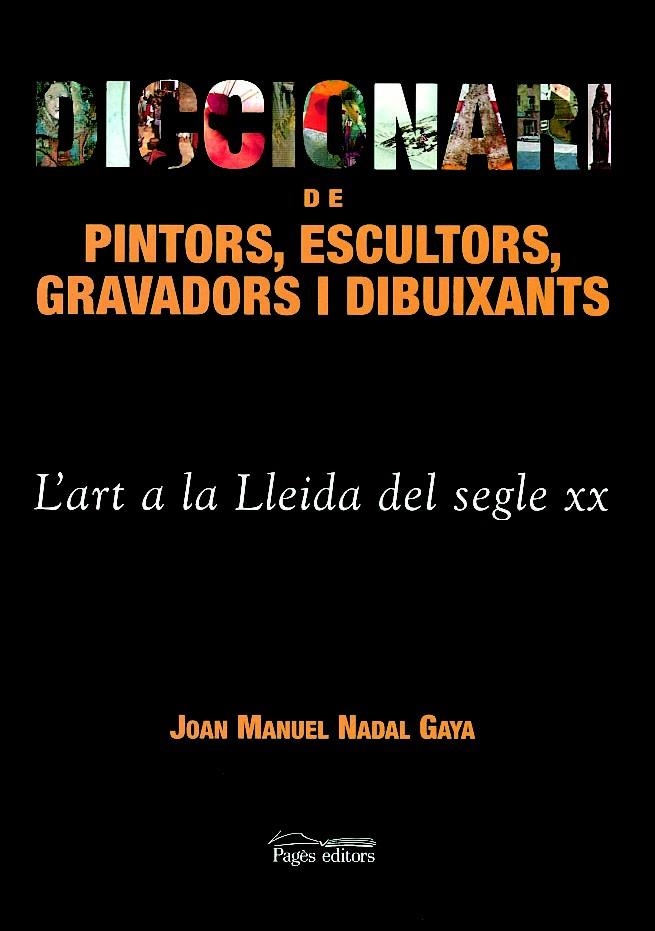 DICCIONARI DE PINTORS ESCULTORS GRAVADORS I DIBUIXANTS | 9788479359980 | NADAL GAYA, JOAN MANUEL | Llibreria La Gralla | Llibreria online de Granollers