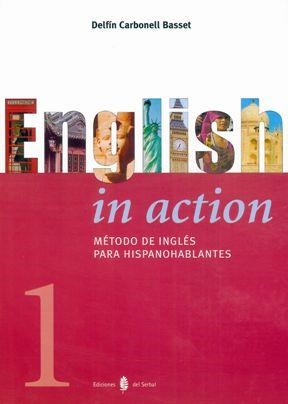 ENGLISH IN ACTION 1 PARA HISPANOHABLANTES | 9788476284056 | CARBONELL, DELFIN | Llibreria La Gralla | Llibreria online de Granollers