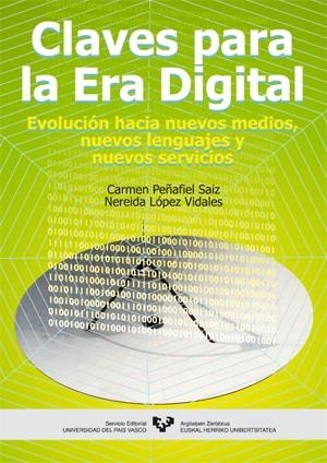 CLAVES PARA LA ERA DIGITAL | 9788483734742 | PEÑAFIEL SAIZ, C.; LOPEZ VIDALES, N. | Llibreria La Gralla | Llibreria online de Granollers