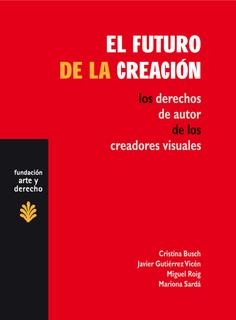 FUTURO DE LA CREACION | 9788489239357 | BUSCH, CRISTINA / GUTIERREZ, JAVIER / SARDA, MARIO | Llibreria La Gralla | Llibreria online de Granollers