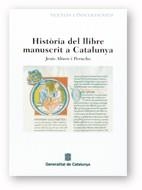 HISTORIA DEL LLIBRE MANUSCRITA CATALUNYA | 9788439359944 | ALTURO I PERUCHO, JESUS | Llibreria La Gralla | Llibreria online de Granollers