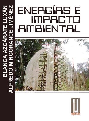 ENERGIAS E IMPACTO AMBIENTAL | 9788495495358 | AZCARATE LUXAN, BLANCA / MINGORANCE JIMENEZ, ALFRE | Llibreria La Gralla | Llibreria online de Granollers