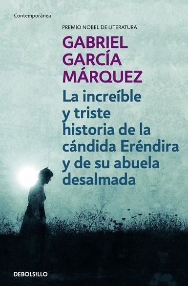 INCREIBLE Y TRISTE HISTORIA DE LA CANDIDA ERENDIRA Y DE SU A | 9788497592369 | GARCIA MARQUEZ, GABRIEL | Llibreria La Gralla | Llibreria online de Granollers