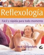 REFLEXOLOGIA FACIL Y RAPIDA PARA TODO MOMENTO | 9788484450429 | GILLANDERS, ANN | Llibreria La Gralla | Llibreria online de Granollers