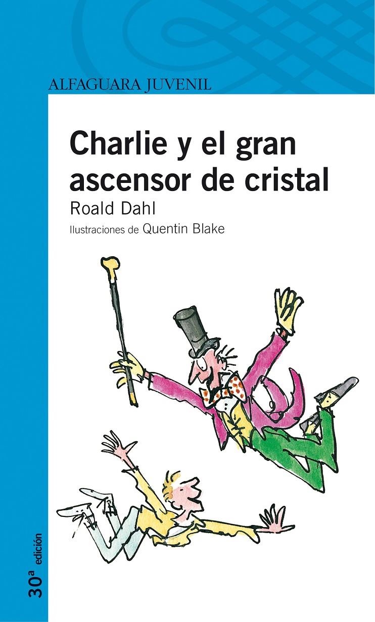 CHARLIE Y EL GRAN ASCENSOR DE CRISTAL (P.PARADA 12 AÑOS) | 9788420465739 | DAHL, ROALD | Llibreria La Gralla | Llibreria online de Granollers