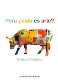 PERO ESTO ES ARTE (CUADERNOS DE ARTE CATEDRA 39) | 9788437620466 | FREELAND, CYNTHIA | Llibreria La Gralla | Llibreria online de Granollers