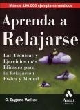 APRENDA A RELAJARSE | 9788497350860 | WALKER, C. EUGENE | Llibreria La Gralla | Llibreria online de Granollers