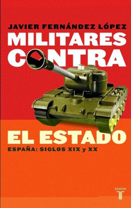 MILITARES CONTRA EL ESTADO | 9788430604951 | FERNANDEZ LOPEZ, JAVIER | Llibreria La Gralla | Llibreria online de Granollers