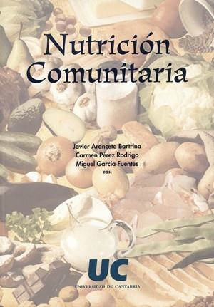 NUTRICION COMUNITARIA | 9788481023190 | ARANCETA, J. / PEREZ, C. / GARCIA, M. | Llibreria La Gralla | Llibreria online de Granollers