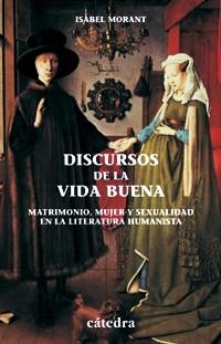 DISCURSOS DE LA VIDA BUENA | 9788437620220 | MORANT, ISABEL | Llibreria La Gralla | Llibreria online de Granollers