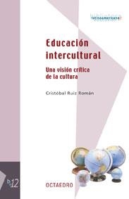 EDUCACION INTERCULTURAL UNA VISION CRITICA DE LA CULTURA | 9788480635691 | RUIZ ROMAN, CRISTOBAL | Llibreria La Gralla | Llibreria online de Granollers