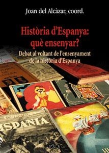 HISTORIA D'ESPANYA QUE ENSENYAR | 9788437054810 | ALCAZAR, JOAN DEL | Llibreria La Gralla | Librería online de Granollers