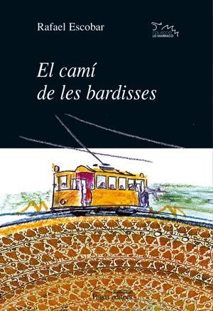 CAMI DE LES BARDISSES, EL (LO MARRACO 115) | 9788479352592 | ESCOBAR, RAFAEL | Llibreria La Gralla | Llibreria online de Granollers