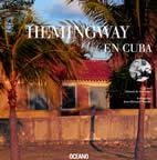 HEMINGWAY EN CUBA | 9788449424083 | CORTANZE, GERARD DE / NAUDIN, JEAN BERNARD | Llibreria La Gralla | Llibreria online de Granollers