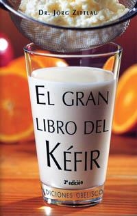 GRAN LIBRO DEL KEFIR, EL | 9788477209836 | ZITTLAU, JORG | Llibreria La Gralla | Librería online de Granollers