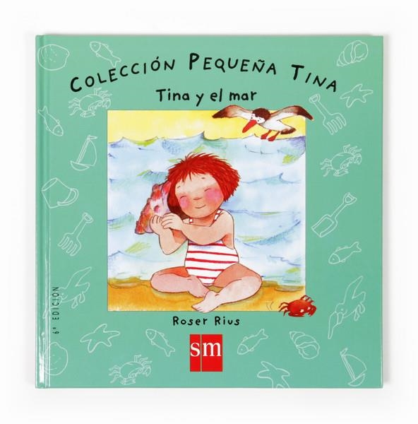 TINA Y EL MAR (COL. PEQUEÑA TINA) | 9788434892859 | RIUS, ROSER | Llibreria La Gralla | Librería online de Granollers