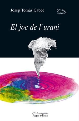 JOC DE L'URANI, EL (LO MARRACO 113) | 9788479359966 | TOMAS CABOT, JOSEP | Llibreria La Gralla | Librería online de Granollers