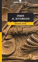 OSSOS AL SOTERRANI (EL CORSARI 58) | 9788424682583 | JOSE, EDUARD | Llibreria La Gralla | Llibreria online de Granollers