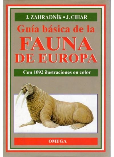 GUIA BASICA DE LA FAUNA DE EUROPA | 9788428206488 | ZAHRADNIK, J.  CIHAR, J. | Llibreria La Gralla | Llibreria online de Granollers