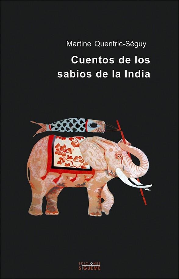 CUENTOS DE LOS SABIOS DE LA INDIA | 9788430114733 | QUENTRIC SEGUY, MARTINE | Llibreria La Gralla | Llibreria online de Granollers