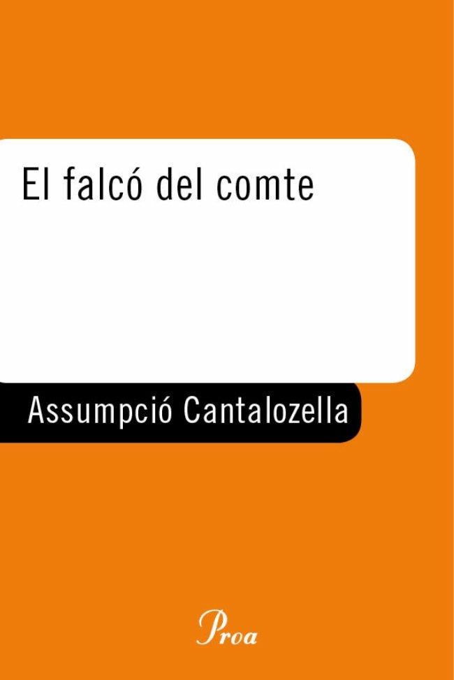 FALCO DEL COMTE, EL (FINALISTA PREMI SANT JORDI) | 9788484375463 | CANTALOZELLA, ASSUMPCIO | Llibreria La Gralla | Librería online de Granollers