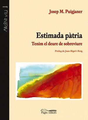 ESTIMADA PATRIA TENIM EL DRET DE SOBREVIURE | 9788479353032 | PUIGJANER, JOSEP M. | Llibreria La Gralla | Llibreria online de Granollers