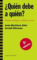 QUIEN DEBE A QUIEN (MAS MADERA 20) | 9788474264609 | MARTINEZ ALIER, JOAN / OLIVERAS, ARCADI | Llibreria La Gralla | Llibreria online de Granollers