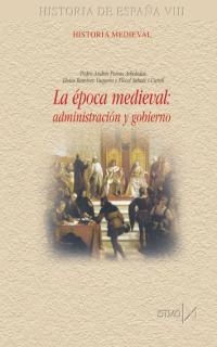 EPOCA MEDIEVAL.ADMINISTRACION Y GOBIERNO | 9788470904356 | PORRAS, PEDRO ANDRES I D'ALTRES | Llibreria La Gralla | Librería online de Granollers