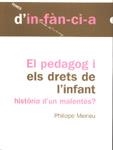 PEDAGOG I ELS DRETS DE L'INFANT, EL (TEMES D'INFANCIA 44) | 9788495988058 | MEIRIEU, PHILIPPE | Llibreria La Gralla | Llibreria online de Granollers