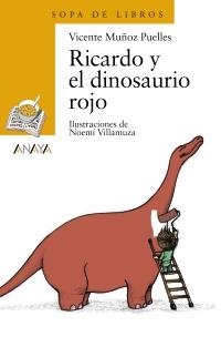 RICARDO Y EL DINOSAURIO ROJO (SOPA DE LIBROS 87 - 6 AÑOS) | 9788466725576 | MUÑOZ PUELLES, VICENTE | Llibreria La Gralla | Llibreria online de Granollers