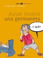 AVIAT TINDRE UNA GERMANETA (I QUE?, 8) | 9788424650582 | OLAIZOLA, J.M. "TXILIKU" | Llibreria La Gralla | Librería online de Granollers