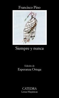 SIEMPRE Y NUNCA (LETRAS HISPANICAS 536) | 9788437620275 | PINO, FRANCISCO | Llibreria La Gralla | Llibreria online de Granollers