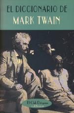 DICCIONARIO DE MARK TWAIN, EL (CLUB DIOGENES 196) | 9788477024286 | TWAIN, MARK | Llibreria La Gralla | Llibreria online de Granollers