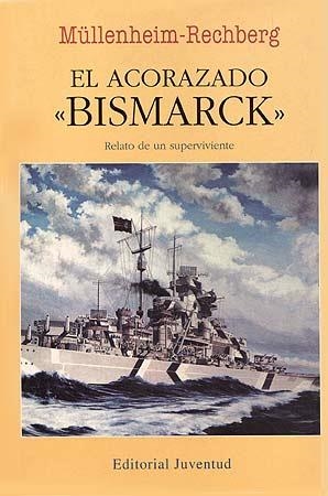 ACORAZADO BISMARCK RELATO DE UN SUPERVIVIENTE, EL | 9788426119155 | MUELLENHEIM-RECHBERG, BURKARD VON | Llibreria La Gralla | Llibreria online de Granollers