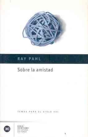 SOBRE LA AMISTAD | 9788432311178 | PAHL, RAY | Llibreria La Gralla | Llibreria online de Granollers