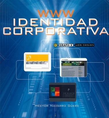 IDENTIDAD CORPORATIVA (WWW) | 9788496096004 | NAVARRO GUERE, HECTOR | Llibreria La Gralla | Llibreria online de Granollers