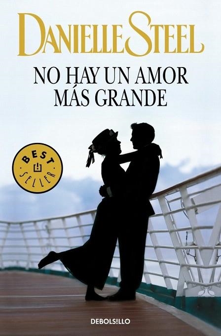 NO HAY AMOR MAS GRANDE (DEBOLS!LLO BESTSELLER 245/23) | 9788497596039 | STEEL, DANIELLE | Llibreria La Gralla | Llibreria online de Granollers