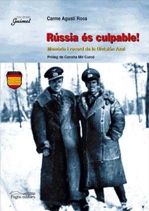 RUSSIA ES CULPABLE -MEMORIA I RECORD DE LA DIVISION AZUL- | 9788479351410 | AGUSTI ROCA, CARME | Llibreria La Gralla | Llibreria online de Granollers