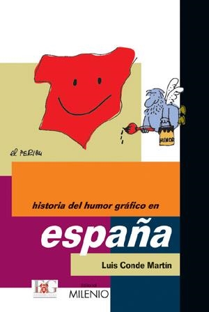 HISTORIA DL HUMOR GRAFICO EN ESPAÑA | 9788497430586 | CONDE MARTIN, LUIS | Llibreria La Gralla | Llibreria online de Granollers